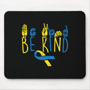 Down Syndrome Awareness Be Kind ASL Hand Sign Teac Mouse Pad