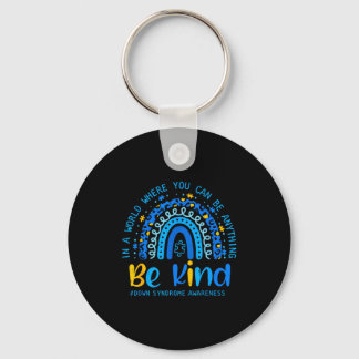 Down syndrome awareness be kind rainbow t21 women key ring