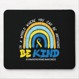 Down Syndrome Awareness Be Kind Rainbow T21 Women Mouse Pad