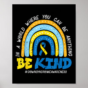 Down Syndrome Awareness Be Kind Rainbow T21 Women  Poster