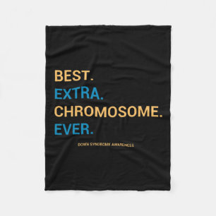 Down Syndrome Awareness Best Extra Chromosome Ever Fleece Blanket