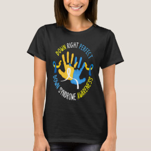 Down Syndrome Awareness Day 21 March Down Right Pe T-Shirt