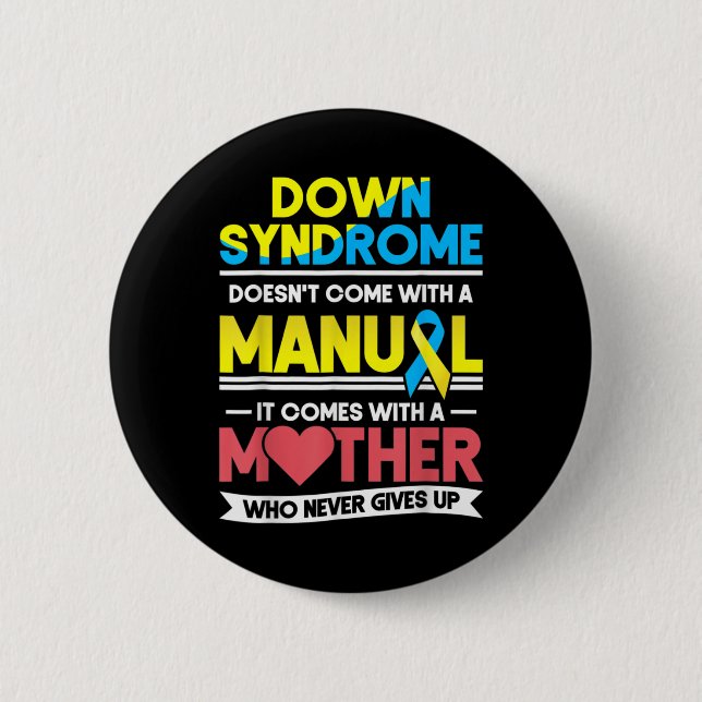 Down Syndrome Awareness Doesn't Come With A Manual 6 Cm Round Badge (Front)