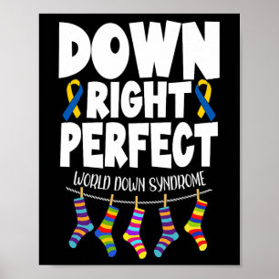 Down Syndrome Awareness Down Right Perfect 1  Poster