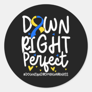 Down Syndrome Awareness Down Right Perfect 2  Classic Round Sticker
