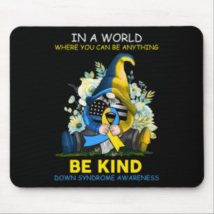 Down Syndrome Awareness Gnome Be Kind Sunflower Ri Mouse Pad