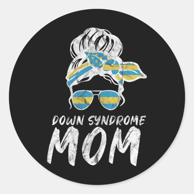 Down Syndrome Awareness Month Messy Bun Mother  Classic Round Sticker (Front)
