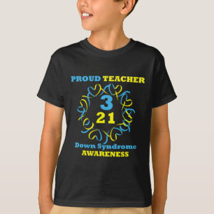 Down Syndrome Awareness Proud Teacher T-Shirt