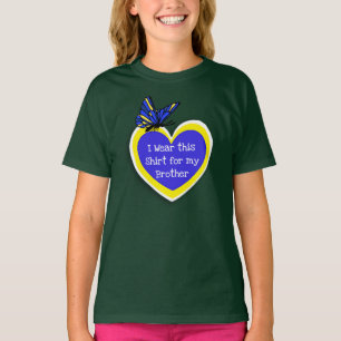 DOWN SYNDROME AWARENESS Wear this for my Brother T-Shirt