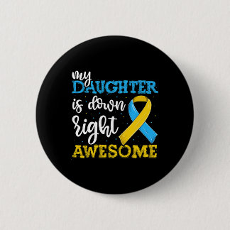 Down Syndrome Daughter Trisomy Awareness 6 Cm Round Badge