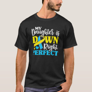 Down Syndrome Daughter Trisomy Awareness  Mum Dad  T-Shirt