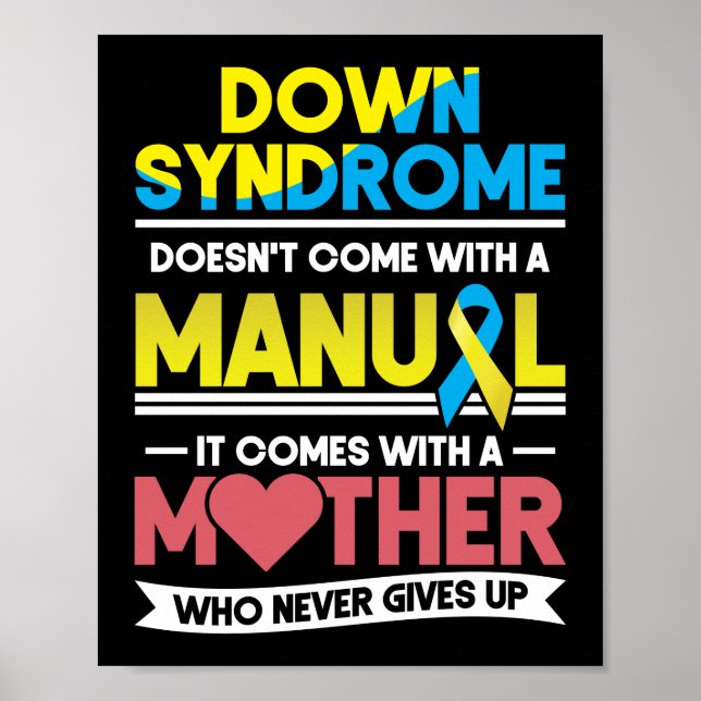 Down Syndrome Doesn't Come With A Manual Mum Poster (Front)