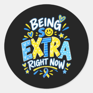 Down Syndrome For Kids Girls Being Extra Classic Round Sticker
