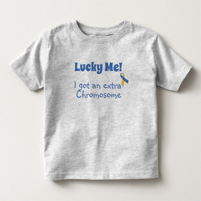 Down Syndrome  - Lucky Me! Extra Chromosome Toddler T-Shirt (Front)