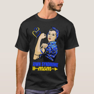 Down Syndrome Mum Trisomy 21 Down Syndrome Awarene T-Shirt