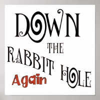 Down the Rabbit Hole Again