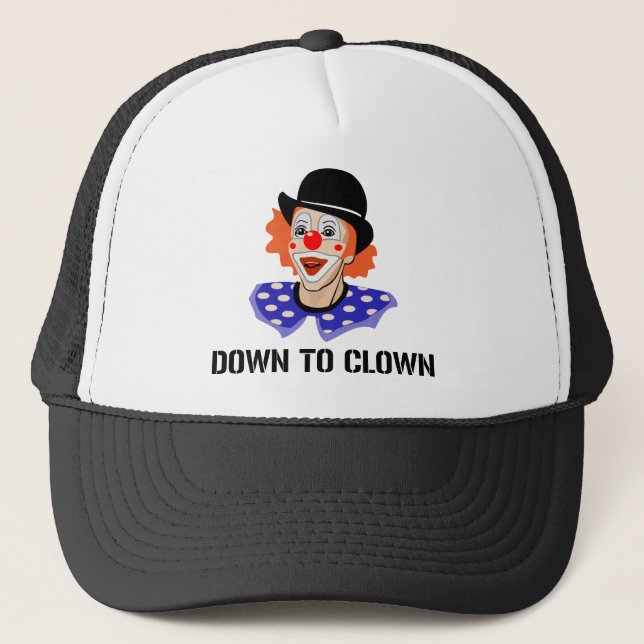 Down To Clown Funny Humour Joke Trucker Hat (Front)
