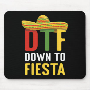 Down To Fiesta Mexican Mexico Cinco De Mayo Dtf Mouse Pad