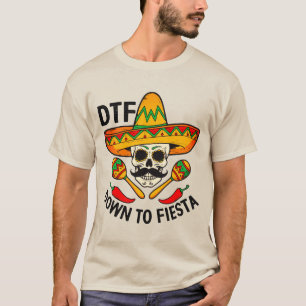 Down to Fiesta T-Shirt
