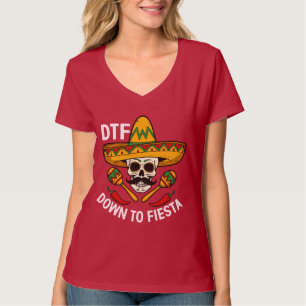 Down to Fiesta T-Shirt