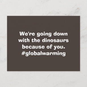 Down With The Dinosaurs Global Warming Postcard