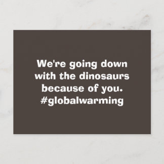 Down With The Dinosaurs Global Warming Postcard