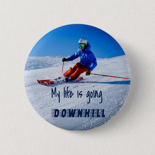 Downhill Skiing Funny Motivational Snow Ski 6 Cm Round Badge