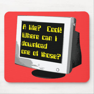 Download A Life Funny Mousepad Computer Humour