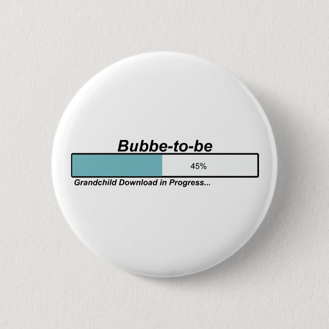 Downloading Bubbe to Be 6 Cm Round Badge (Front)