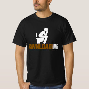 Downloading - Funny Sarcastic Toilet Pooping T-Shi T-Shirt