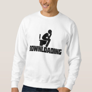 Downloading - Funny Toilet Pooping     Sweatshirt