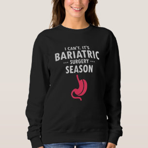 Downsizing Progress Gastric Bypass Surgery Sweatshirt