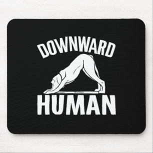 Downward Human, Yoga Pose, Dog Lover, Mediation , Mouse Pad