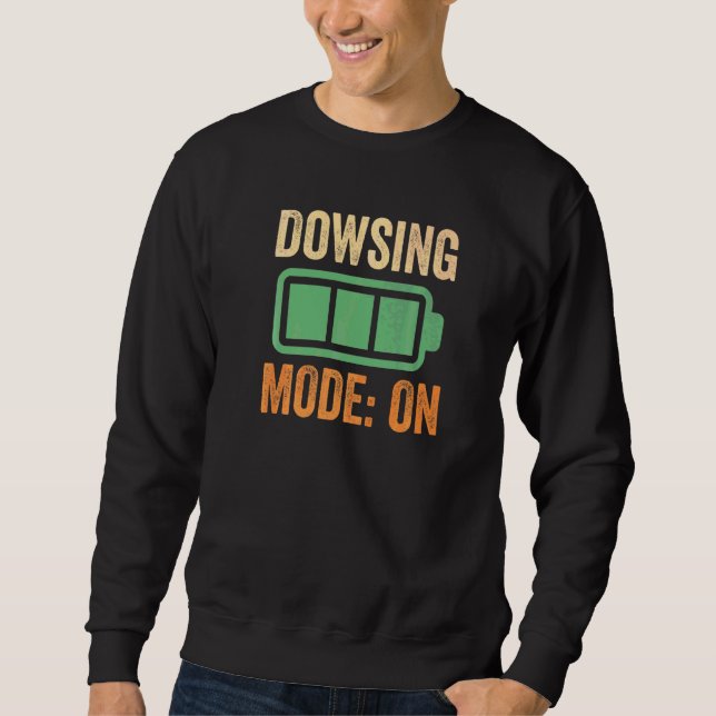 Dowsing Mode On Battery Sweatshirt (Front)