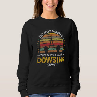 Dowsing Quote Graphic Sweatshirt