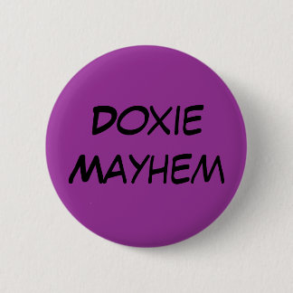 Doxie Mayhem 6 Cm Round Badge