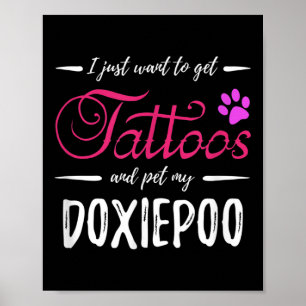 Doxiepoo Dog Lover Tattoo Funny Dog Mum Gift Idea Poster