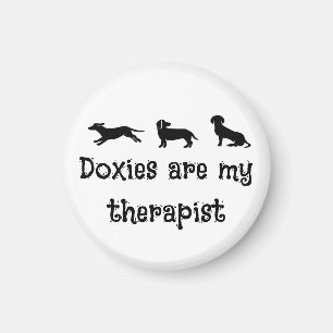 Doxies are my Therapist Cute Dachshund Magnet