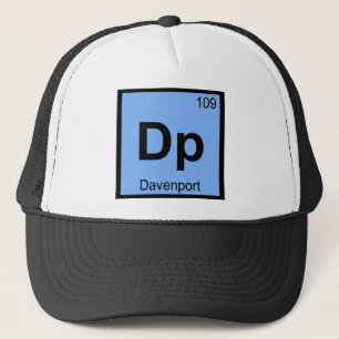 Dp - Davenport Iowa City Chemistry Periodic Table Trucker Hat