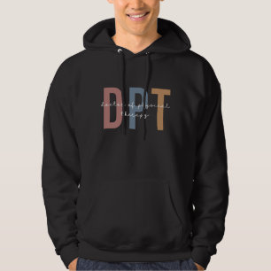 DPT Doctor of Physical Therapy Physical Therapist Hoodie