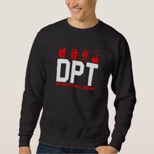 Dpt Doctor Of Physical Therapy Physiotherapy Sweatshirt