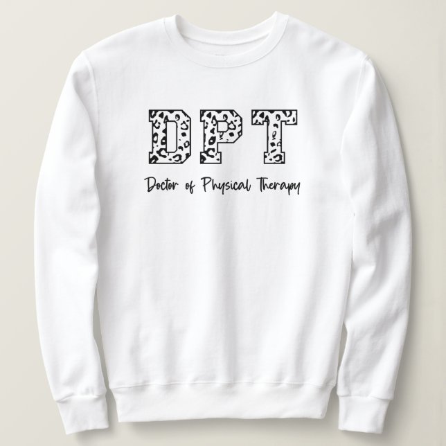 DPT Doctor of Physical Therapy Sweatshirt (Design Front)
