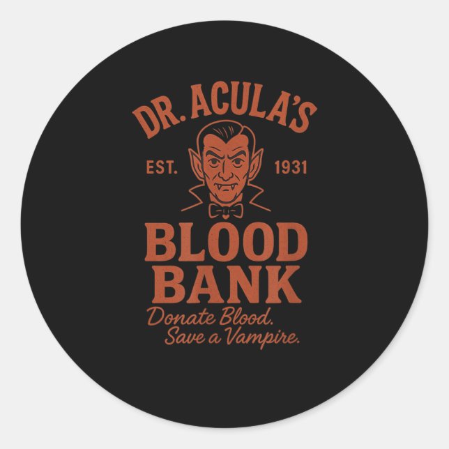 Dr. Acula's Blood Bank Vamre Humour  Classic Round Sticker (Front)