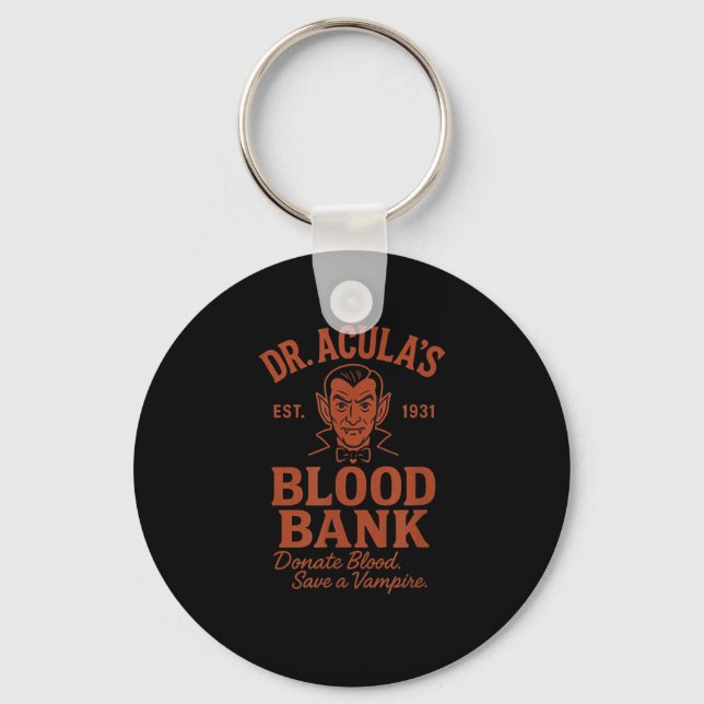 Dr. Acula's Blood Bank Vamre Humour  Key Ring (Front)