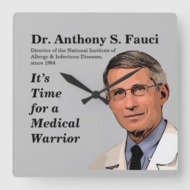 Dr. Fauci, It’s Time For a Medical Warrior Square Wall Clock (Front)
