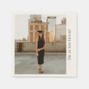 'Dr. In The House' Doctoral Graduates Photo Napkin