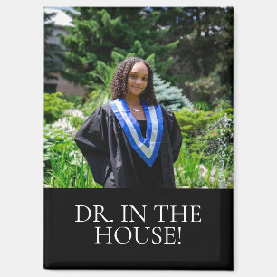 'DR. IN THE HOUSE!' Photo Template Graduation Magnet