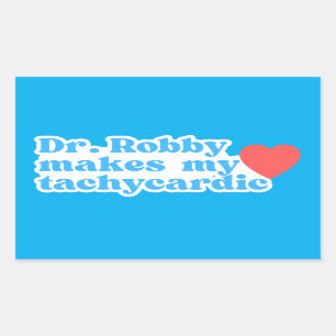 Dr. Robby Makes My Heart Tachycardic The Pitt Rectangular Sticker