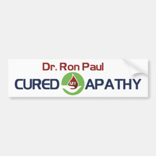 Dr. Ron Paul Cured My Apathy Bumper Sticker