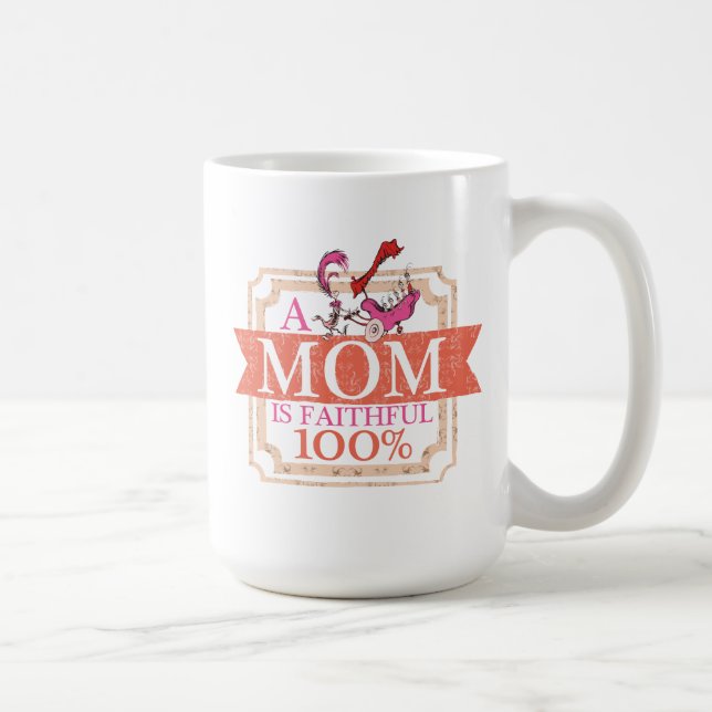 Dr. Seuss | A Mum Is Faithful 100% Coffee Mug (Right)